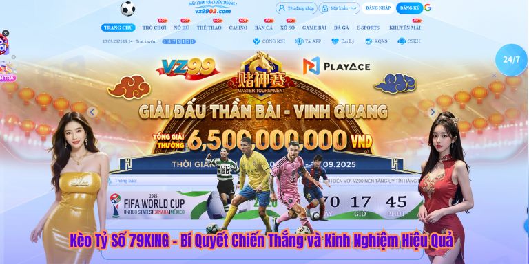 Kèo Tỷ Số 79KING – Bí Quyết Chiến Thắng và Kinh Nghiệm Hiệu Quả