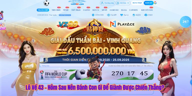 Lô Về 43 – Hôm Sau Nên Đánh Con Gì Để Giành Được Chiến Thắng?
