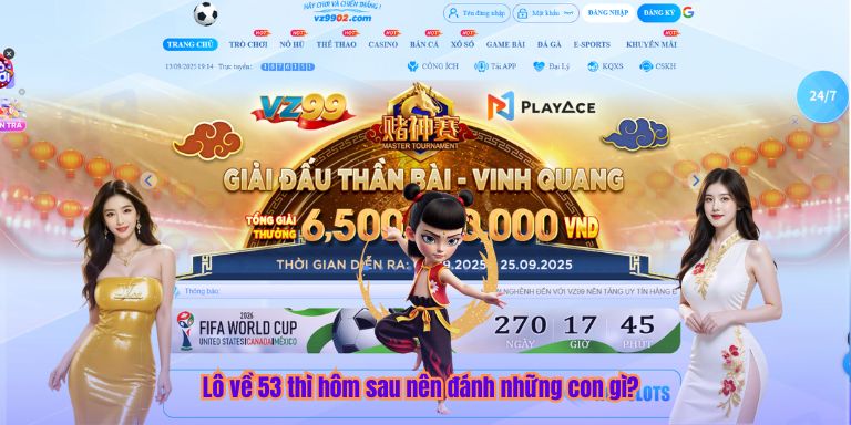 Lô về 53 thì hôm sau nên đánh những con gì?