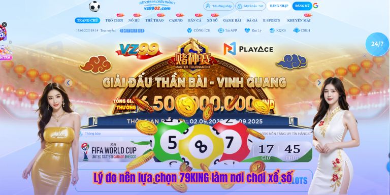Lý do nên lựa chọn 79KING làm nơi chơi xổ số