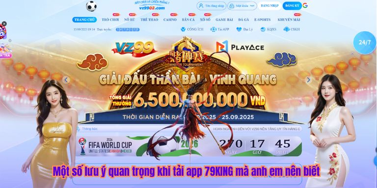 Một số lưu ý quan trọng khi tải app 79KING mà anh em nên biết