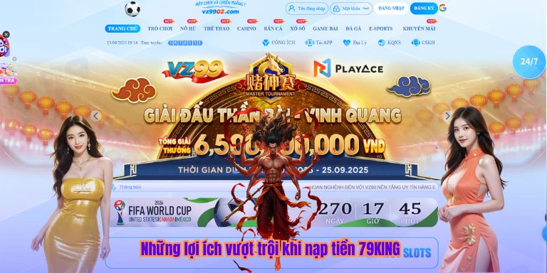 Những lợi ích vượt trội khi nạp tiền 79KING