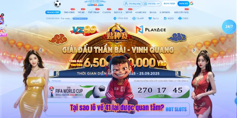 Tại sao lô về 41 lại được quan tâm?
